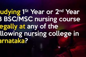 Studying 1 St Year or 2 nd Year PB BSC / MSC nursing course illegally at any of the following nursing college in Karnataka?