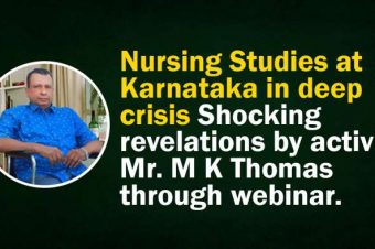 Nursing Studies at Karnataka in deep crisis. Shocking revelations by activist Mr. M. K. Thomas through webinar.