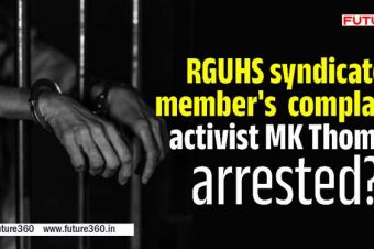 RGUHS syndicate member’s complaint, activist MK Thomas arrested?