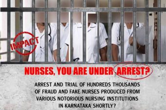 NURSES, YOU ARE UNDER ARREST? ARREST AND TRIAL OF HUNDREDS THOUSANDS OF FRAUD AND FAKE NURSES PRODUCED FROM VARIOUS NOTORIOUS NURSING INSTITUTIONS IN KARNATAKA SHORTLY?   BANGALORE CITY INTERNATIONAL  COLLEGE OF NURSING, BANGALORE IS IN TROUBLE? 